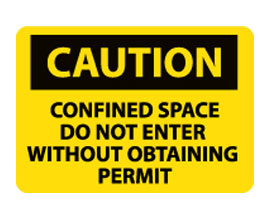 OSHA Sign - Caution Confined Space Do Not Enter w/out Obtaining Permit from National Marker