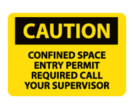 OSHA Signs - Caution Confined Space Entry Permit Required Call Your Supervisor from National Marker