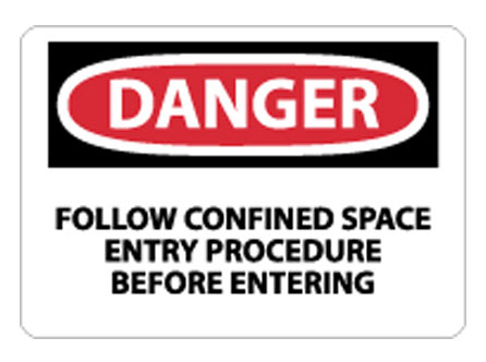 OSHA Signs - Danger Follow Confined Space Entry Procedure from National Marker